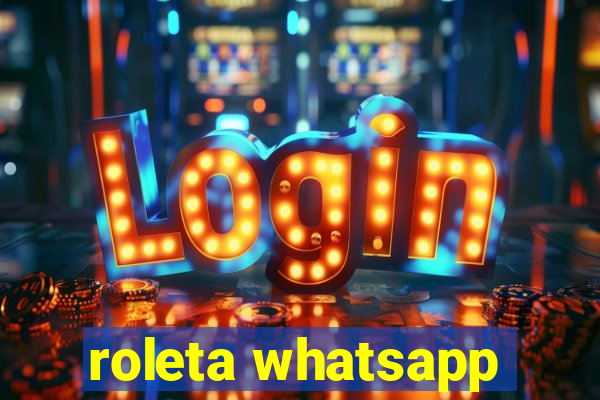 roleta whatsapp